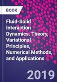 Fluid-Solid Interaction Dynamics. Theory, Variational Principles, Numerical Methods, and Applications- Product Image