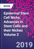 Epidermal Stem Cell Niche. Advances in Stem Cells and their Niches Volume 3- Product Image