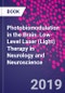 Photobiomodulation in the Brain. Low-Level Laser (Light) Therapy in Neurology and Neuroscience - Product Image