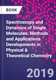 Spectroscopy and Dynamics of Single Molecules. Methods and Applications. Developments in Physical & Theoretical Chemistry- Product Image