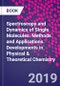 Spectroscopy and Dynamics of Single Molecules. Methods and Applications. Developments in Physical & Theoretical Chemistry - Product Thumbnail Image