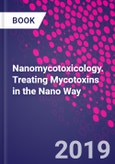 Nanomycotoxicology. Treating Mycotoxins in the Nano Way- Product Image