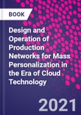 Design and Operation of Production Networks for Mass Personalization in the Era of Cloud Technology- Product Image