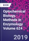 Optochemical Biology. Methods in Enzymology Volume 624 - Product Image