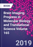 Brain Imaging. Progress in Molecular Biology and Translational Science Volume 165- Product Image