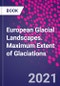 European Glacial Landscapes. Maximum Extent of Glaciations - Product Image