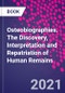 Osteobiographies. The Discovery, Interpretation and Repatriation of Human Remains - Product Thumbnail Image