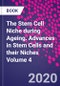 The Stem Cell Niche during Ageing. Advances in Stem Cells and their Niches Volume 4 - Product Thumbnail Image