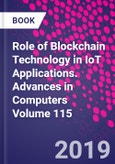 Role of Blockchain Technology in IoT Applications. Advances in Computers Volume 115- Product Image