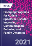 Emerging Programs for Autism Spectrum Disorder. Improving Communication, Behavior, and Family Dynamics- Product Image