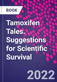 Tamoxifen Tales. Suggestions for Scientific Survival- Product Image