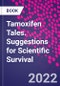 Tamoxifen Tales. Suggestions for Scientific Survival - Product Image