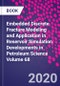 Embedded Discrete Fracture Modeling and Application in Reservoir Simulation. Developments in Petroleum Science Volume 68 - Product Image