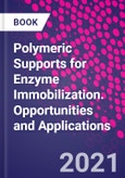 Polymeric Supports for Enzyme Immobilization. Opportunities and Applications- Product Image