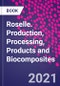Roselle. Production, Processing, Products and Biocomposites - Product Image