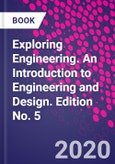 Exploring Engineering. An Introduction to Engineering and Design. Edition No. 5- Product Image