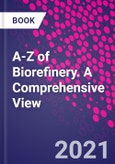 A-Z of Biorefinery. A Comprehensive View- Product Image