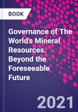 Governance of The World's Mineral Resources. Beyond the Foreseeable Future- Product Image