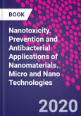 Nanotoxicity. Prevention and Antibacterial Applications of Nanomaterials. Micro and Nano Technologies- Product Image
