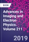 Advances in Imaging and Electron Physics. Volume 211 - Product Thumbnail Image