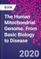 The Human Mitochondrial Genome. From Basic Biology to Disease - Product Thumbnail Image