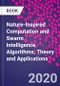 Nature-Inspired Computation and Swarm Intelligence. Algorithms, Theory and Applications - Product Image