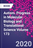 Autism. Progress in Molecular Biology and Translational Science Volume 173- Product Image