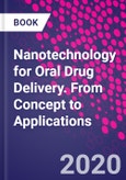 Nanotechnology for Oral Drug Delivery. From Concept to Applications- Product Image