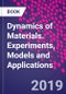 Dynamics of Materials. Experiments, Models and Applications - Product Thumbnail Image