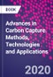Advances in Carbon Capture. Methods, Technologies and Applications - Product Thumbnail Image