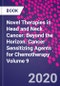 Novel Therapies in Head and Neck Cancer: Beyond the Horizon. Cancer Sensitizing Agents for Chemotherapy Volume 9 - Product Thumbnail Image