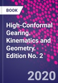 High-Conformal Gearing. Kinematics and Geometry. Edition No. 2- Product Image
