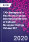 TAM Receptors in Health and Disease. International Review of Cell and Molecular Biology Volume 357 - Product Image