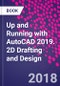 Up and Running with AutoCAD 2019. 2D Drafting and Design - Product Image