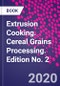 Extrusion Cooking. Cereal Grains Processing. Edition No. 2 - Product Thumbnail Image