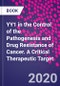 YY1 in the Control of the Pathogenesis and Drug Resistance of Cancer. A Critical Therapeutic Target - Product Thumbnail Image
