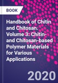 Handbook of Chitin and Chitosan. Volume 3: Chitin- and Chitosan-based Polymer Materials for Various Applications- Product Image