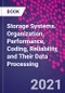 Storage Systems. Organization, Performance, Coding, Reliability, and Their Data Processing - Product Image