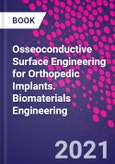 Osseoconductive Surface Engineering for Orthopedic Implants. Biomaterials Engineering- Product Image