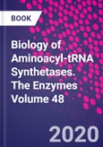Biology of Aminoacyl-tRNA Synthetases. The Enzymes Volume 48- Product Image
