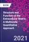 Structure and Function of the Extracellular Matrix. A Multiscale Quantitative Approach - Product Image