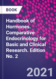 Handbook of Hormones. Comparative Endocrinology for Basic and Clinical Research. Edition No. 2- Product Image