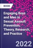 Engaging Boys and Men in Sexual Assault Prevention. Theory, Research, and Practice- Product Image
