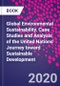 Global Environmental Sustainability. Case Studies and Analysis of the United Nations' Journey toward Sustainable Development - Product Image