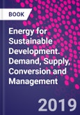 Energy for Sustainable Development. Demand, Supply, Conversion and Management- Product Image