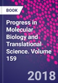 Progress in Molecular Biology and Translational Science. Volume 159- Product Image