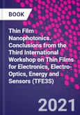 Thin Film Nanophotonics. Conclusions from the Third International Workshop on Thin Films for Electronics, Electro-Optics, Energy and Sensors (TFE3S)- Product Image