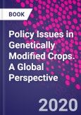 Policy Issues in Genetically Modified Crops. A Global Perspective- Product Image