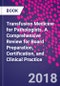Transfusion Medicine for Pathologists. A Comprehensive Review for Board Preparation, Certification, and Clinical Practice - Product Image