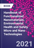 Handbook of Functionalized Nanomaterials. Environmental Health and Safety. Micro and Nano Technologies- Product Image